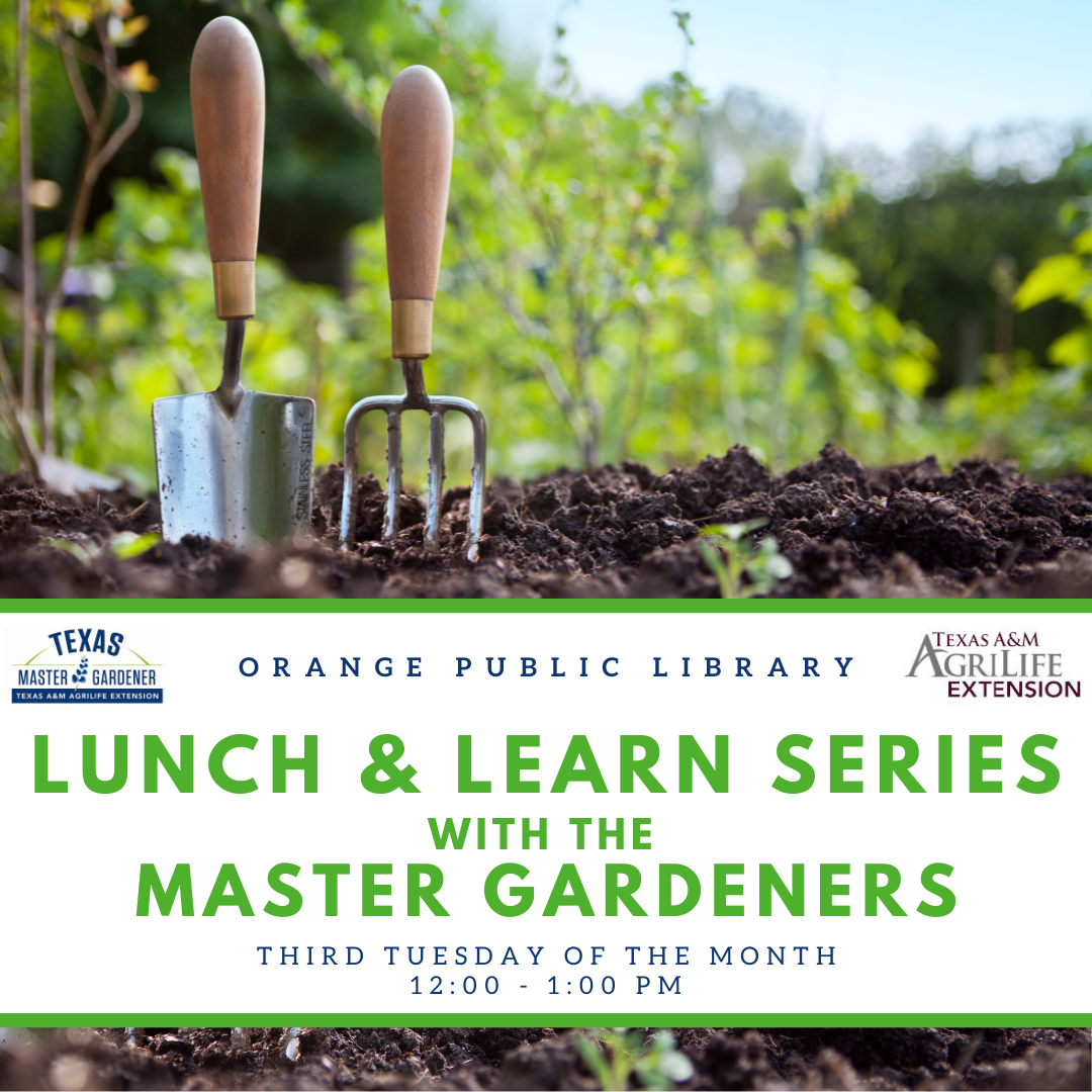 Lunch and Learn Series - Master Gardeners